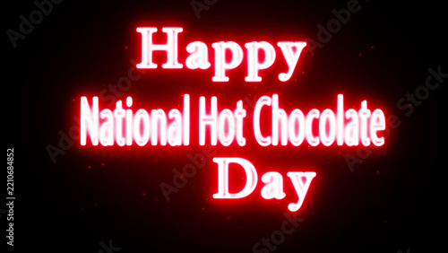 Happy National Hot Chocolate Day glowing red neon text typography on black background