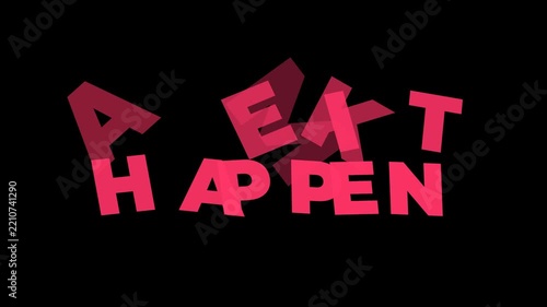 Kinetic Typography Motion Graphics of Make It Happen Text Animation with Misaligned Character Snap Effect and Color Transition on Black Background