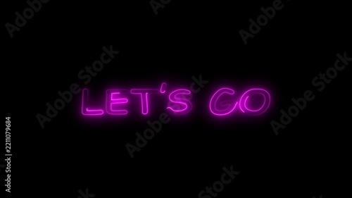 Purple Glowing Neon Light Text Lets Go Animation on Transparent Background