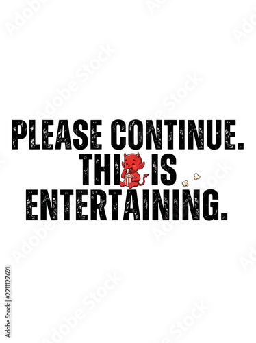 Humorous Entertainment Motivation Sign.