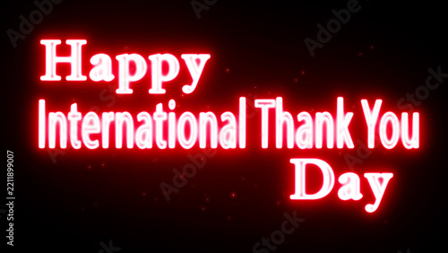 Happy International Thank You Day neon text greeting with glowing red light effect on black background