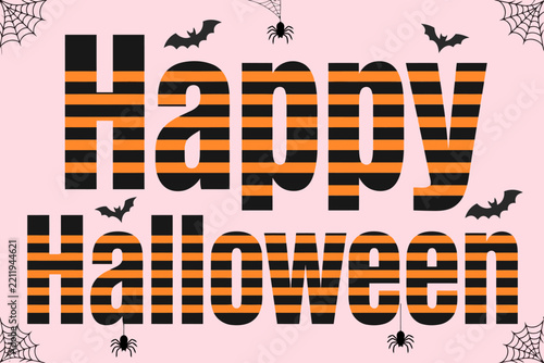 Happy Halloween greeting with orange and black striped text, bats and spider webs on pastel pink background
