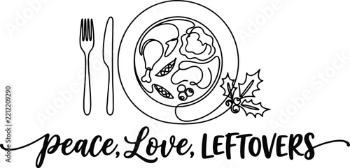 Peace, love, leftovers holiday dinner line art illustration