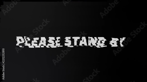 Please standby glitch text on black background with distorted television. Suitable for digital art, technology concepts, tv shows, and broadcasts.