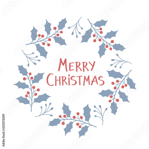 Winter wreath of botanical branches with holly and berries. Merry Christmas text. Hand drawn flat illustration.