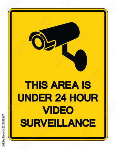 Yellow Surveillance Sign Indicating Area is Under 24 Hour Video Monitoring