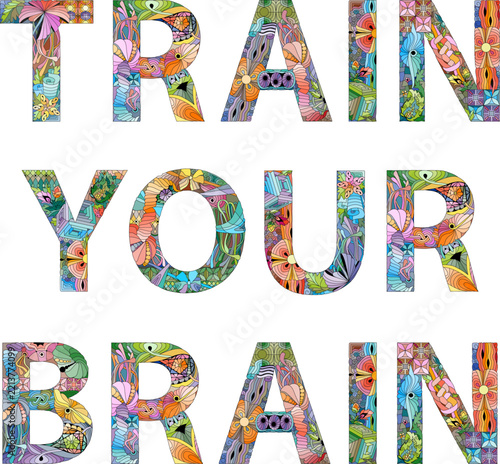 Words TRAIN YOUR BRAIN. Vector decorative zentangle object for any purpose