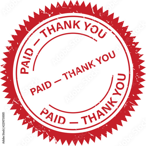 Red serrated edge circular rubber stamp with the text paid and thank you in a distressed font style