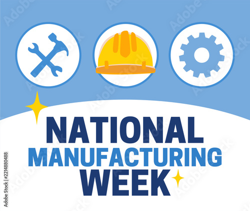 national manufacturing week for better manufacturing