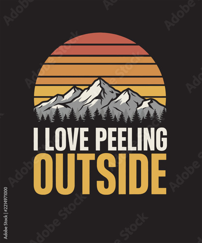 I love peeling outside