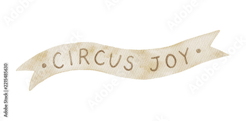 Cute watercolor hand drawn illustration. Nursery banner with lettering. Circus joy!