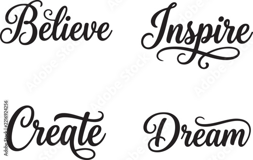 Lettering displaying inspirational words in elegant cursive font.
