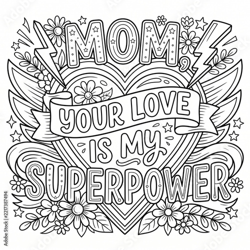 Black and white line art coloring page design featuring text celebrating a mother with flowers