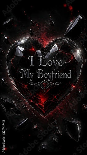 Dark black crystal heart with glowing red cracks and floating shards on black background, I love my boyfriend gothic silver lettering wallpaper design
