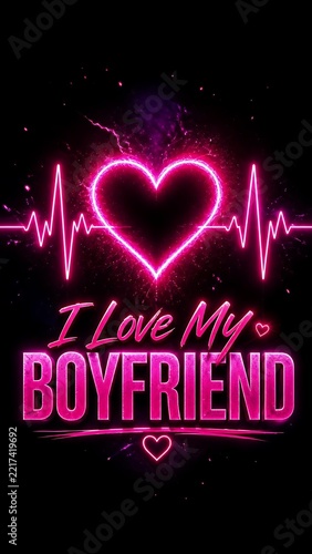 Glowing pink neon heart with heartbeat pulse line on black background, I love my boyfriend bold typography romantic wallpaper design with sparks