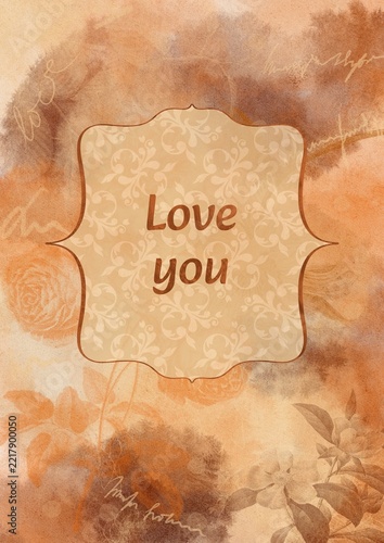 Love you Greeting Card with Vintage Floral Background in Warm Sepia Tones