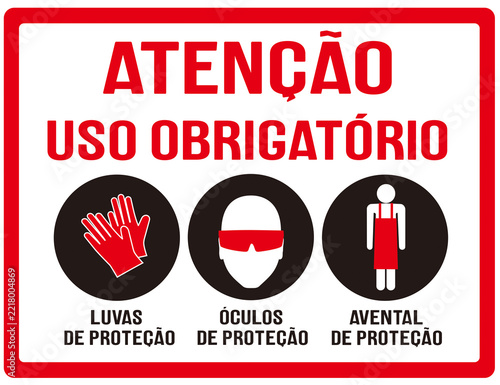 Sign in Portuguese warning that the use of gloves, apron and safety glasses is mandatory.