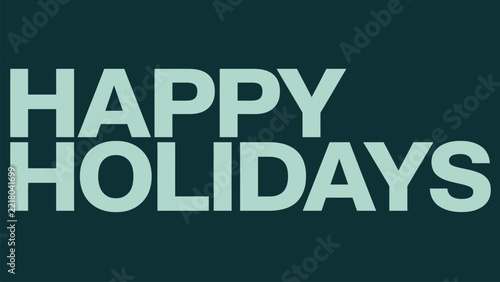 Bold Happy Holidays Typography Text on Dark Green Background Minimal Festive Design