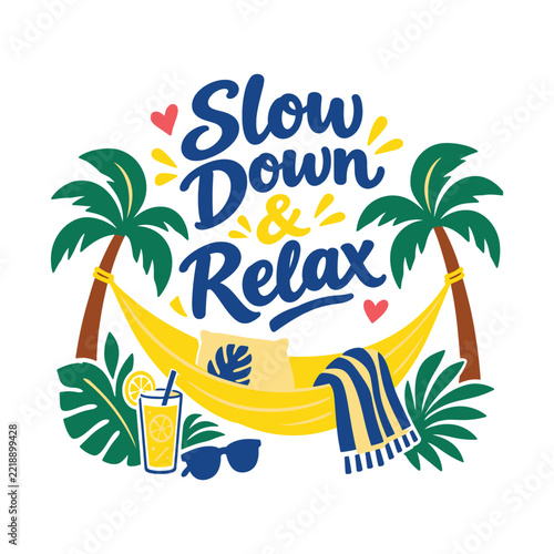 Slow Down & Relax Tropical Summer