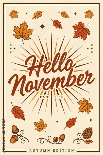 Hello November greeting card with autumn leaves and pinecones during warm sunlight