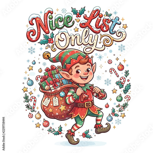 Cute christmas elf carrying a sack of gifts with the festive text nice list only for holiday designs