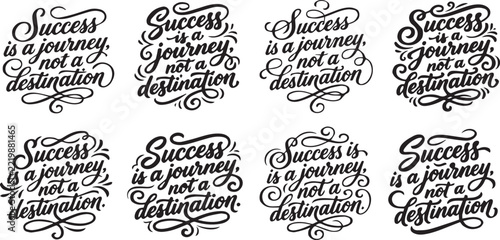 Success is a journey not a destination calligraphy set Keywords: success, journey, destination