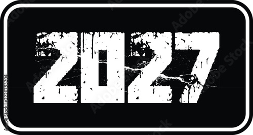 Creative new year 2027 design featuring bold white grunge text effects on a black background