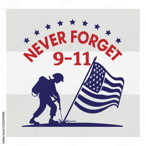 Never Forget 9-11 Veterans Day Patriotic Typography Design