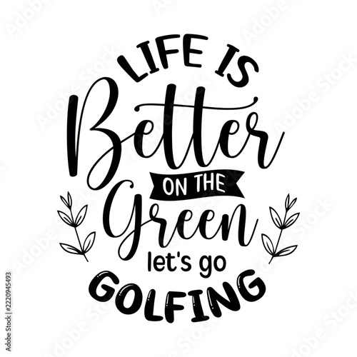 Golf Quotes Decoration, Golf Hand drawn illustration Design, Golf Shirt, Golf Elements, Golf Text vector