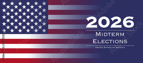 Midterm Elections 2026, banner with flag of the United States, U.S. politics and government. Election campaigns, United States Congress, voting, political rally, republicans democrats, U.S. elections.