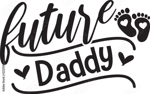 Future Daddy svg