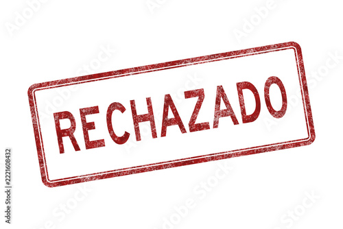 Rejected red distressed stamp Rechazado in Spanish isolated on white