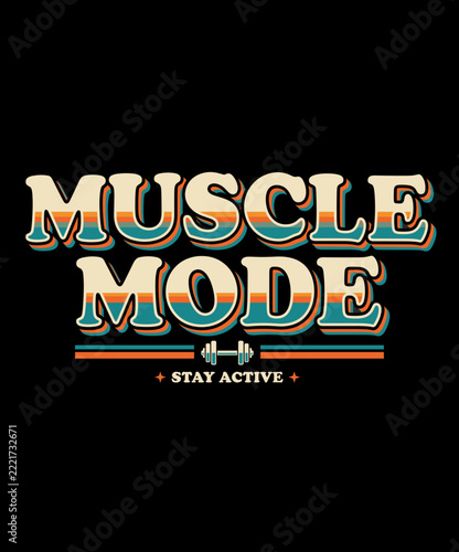 Muscle Mode Retro Groovy Gym Motivation Vector T-Shirt Design with Colorful Typography and Dumbbell