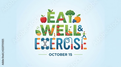 Eat well and exercise text design with fruits vegetables and fitness equipment on blue background