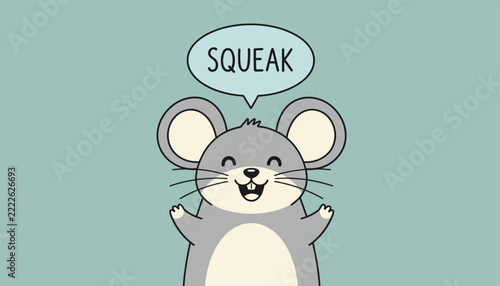 Cute gray mouse with large ears and a happy face looking out from the center with a speech bubble that says the word squeak in text.