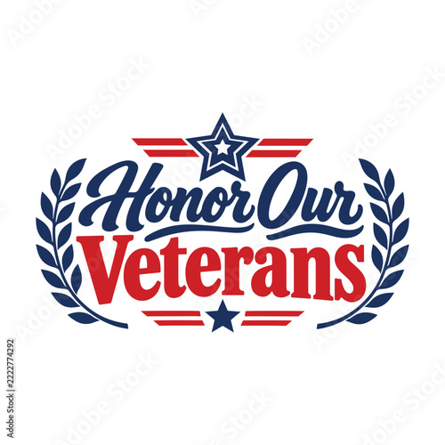 Honor Our Veterans Retro Script Lettering Design With Navy Laurel Wreath, Red Stripes And Stars For Patriotic T-Shirt, Sublimation And Veterans Day