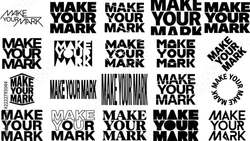 Creative black and white make your mark typography design variations illustration