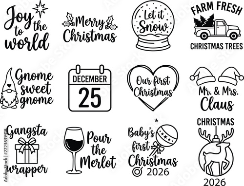 Set of twelve black and white Christmas vector designs with typography quotes, retro truck, snow globe, gnome, calendar, wine glass, and holiday motifs for festive crafts and apparel