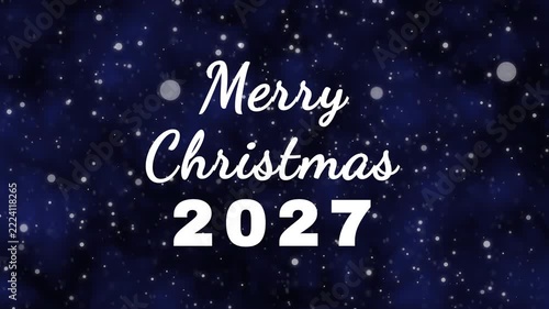 Merry Christmas 2027 animated greeting text on starry night sky background with falling snow, festive holiday video