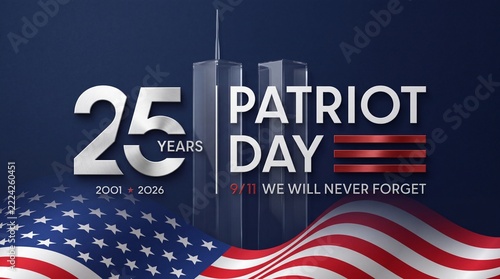 Patriot Day 25th Anniversary Commemorative Graphic with American Flag and Twin Towers Skyline Silhouette, September 11 Memorial Background for We Will Never Forget Message 2001 to 2026
