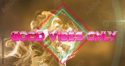 Showing pink 3D GOOD VIBES ONLY on warm gradient, neon diamonds, goldcloud, flare bokeh