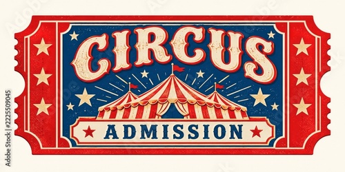 Vintage circus admission ticket with red borders blue panel and a striped tent