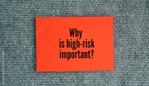 Fotografie Paper with the question word Why is high-risk important? situation, investment,