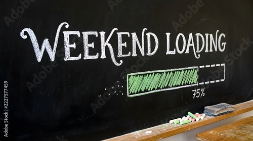 Weekend Loading Chalkboard with Progress Bar in Classroom Setting