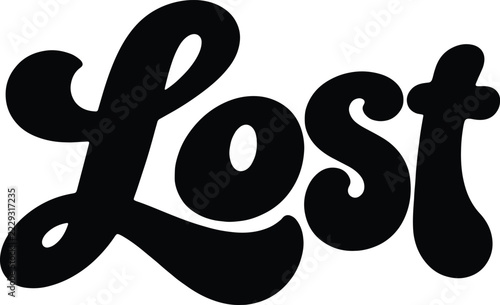 Lost retro typography design with bold black groovy lettering